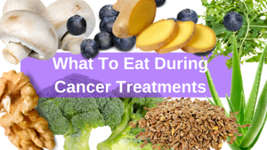 foods to eat during chemo