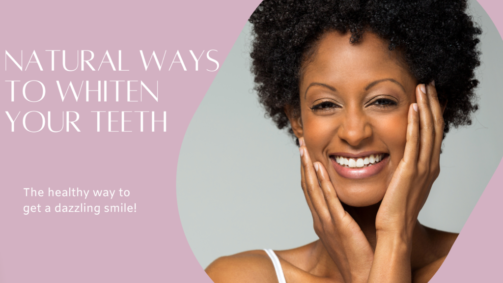 natural ways to whiten teeth